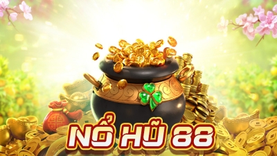 Nổ hũ 88 - Sân chơi cá cược game cực đỉnh đáng trải nghiệm